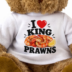 I LOVE KING PRAWNS - Teddy Bear Cute Cuddly - Funny Food Gift Present