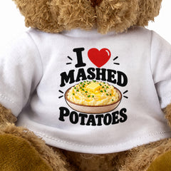 I LOVE MASHED POTATOES - Teddy Bear Cute Cuddly - Funny Food Gift Present