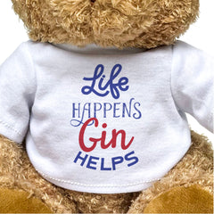 Life Happens, Gin Helps - Teddy Bear - Funny Gift Present