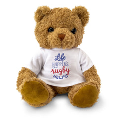 Life Happens, Rugby Helps - Teddy Bear - Funny Gift Present
