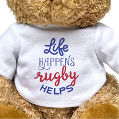 Life Happens, Rugby Helps - Teddy Bear - Funny Gift Present