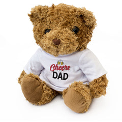 CHEERS DAD - Teddy Bear