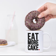 Eat More Cake, Mug