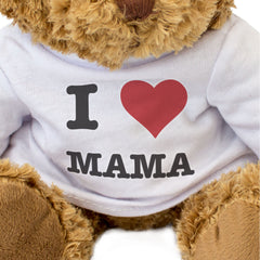 I Love Mama - Teddy Bear