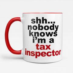 Nobody Knows I'm A Tax Inspector - Mug