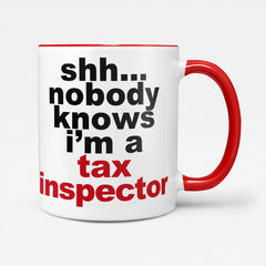 Nobody Knows I'm A Tax Inspector - Mug