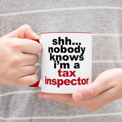Nobody Knows I'm A Tax Inspector - Mug