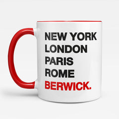BERWICK New York London Rome Paris - Mug - Funny Gift Present for Someone from Berwick-upon-Tweed
