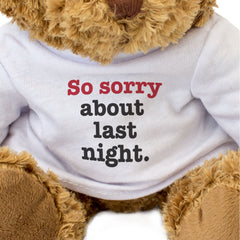 So Sorry About Last Night - Teddy Bear