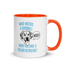 WHO NEEDS A DOORBELL - Funny Golden Retriever - Coffee Tea Cup Mug
