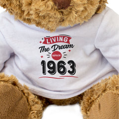 LIVING THE DREAM SINCE 1963 - Teddy Bear - Cute Friend Born in 1963 Gift Present