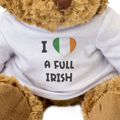 I LOVE A FULL IRISH (IRELAND FLAG) - Teddy Bear - Funny Souvenir Gift Present