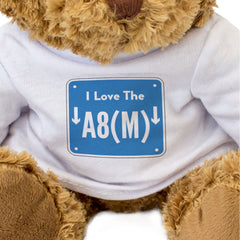 I LOVE THE A8(M) (MOTORWAY SIGN) - Teddy Bear - Cute - Funny Gift Present
