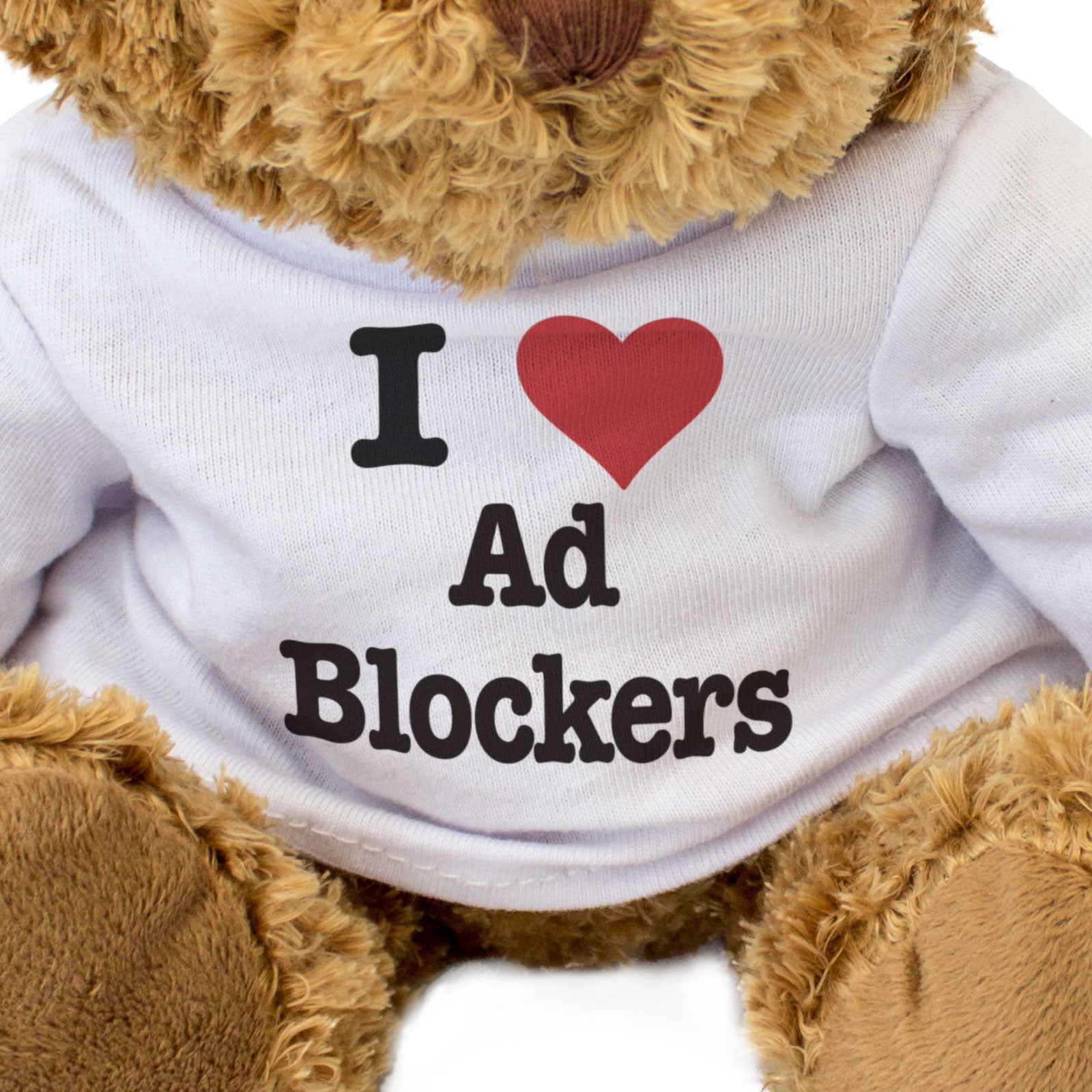 I LOVE AD BLOCKERS - Teddy Bear - Cute Cuddly Soft Adorable - Gift Present