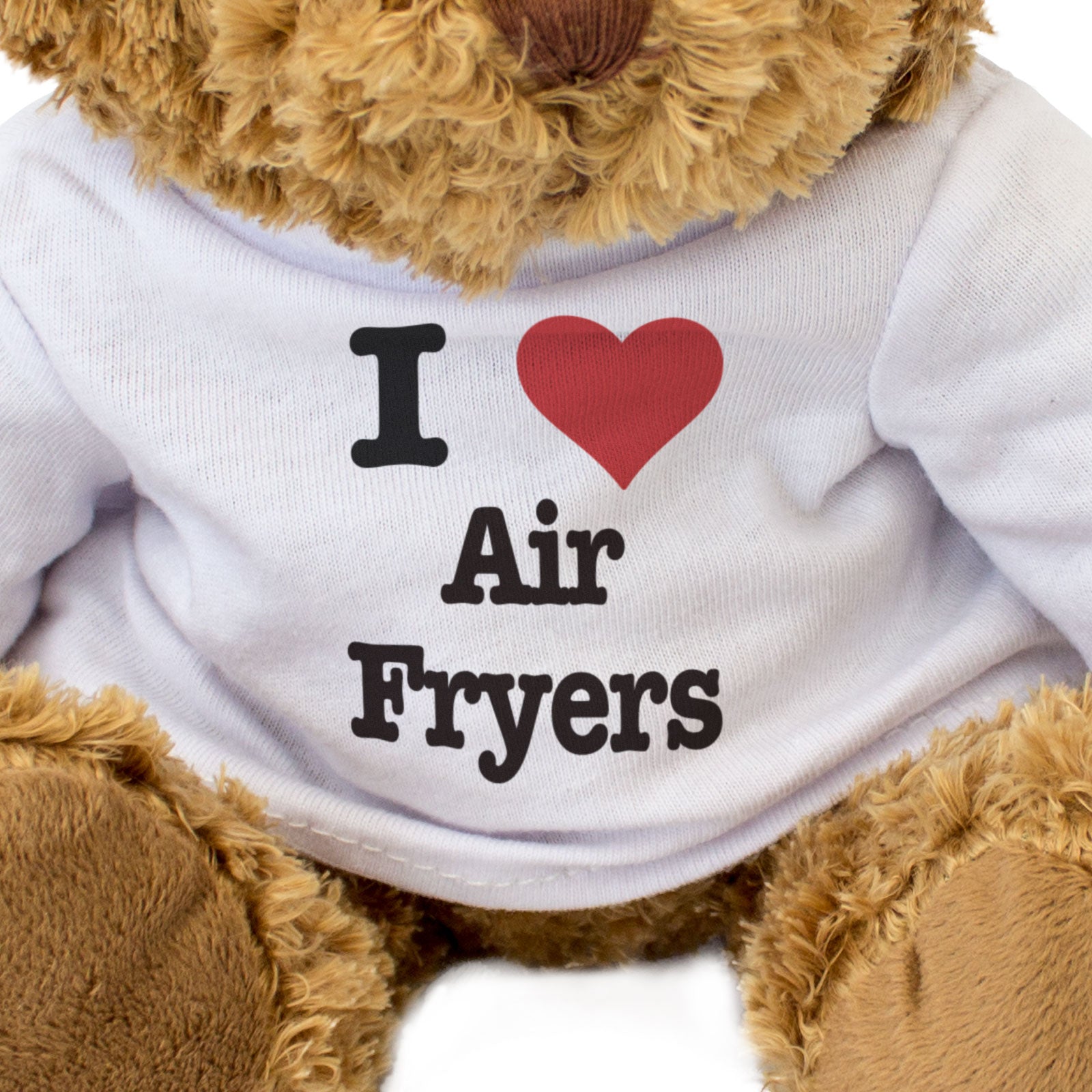 I LOVE AIR FRYERS - Teddy Bear - Cute Cuddly Soft Adorable - Gift Present