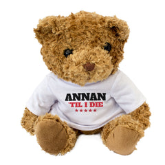 ANNAN TIL I DIE - Teddy Bear - Cute Cuddly Soft - Scotland Gift Present