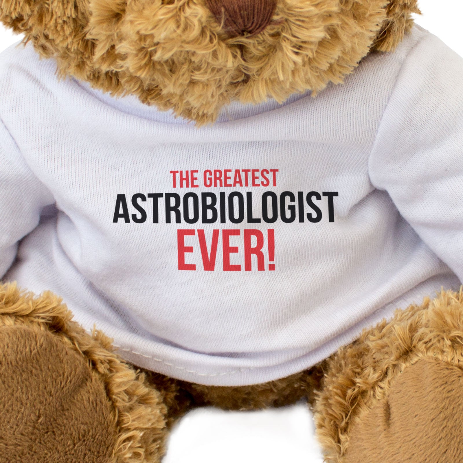 THE GREATEST ASTROBIOLOGIST EVER - Teddy Bear - Cute Funny Soft - Gift Present