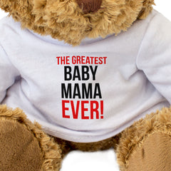 THE GREATEST BABY MAMA EVER - Teddy Bear - Cute Cuddly Soft - Gift Present