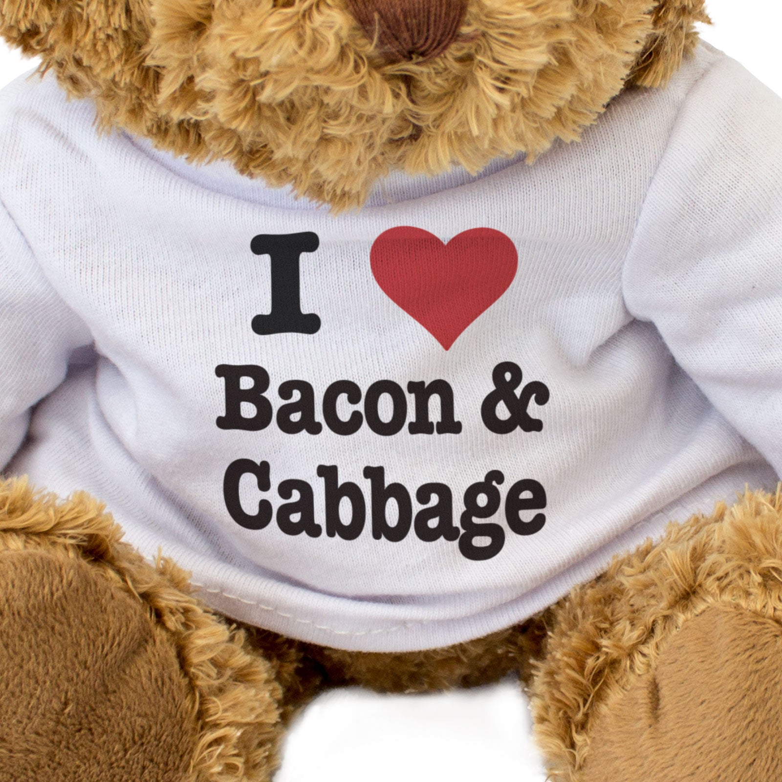 I LOVE BACON & CABBAGE - Teddy Bear - Cute Cuddly Soft Adorable - Gift Present