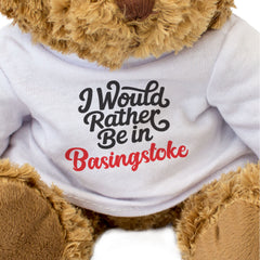 I WOULD RATHER BE IN BASINGSTOKE - Teddy Bear - Cute Cuddly - Funny Gift Present