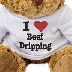 I LOVE BEEF DRIPPING - Teddy Bear - Cute Cuddly Soft Adorable - Gift Present