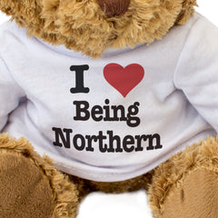 I LOVE BEING NORTHERN - Teddy Bear - Cute Cuddly Soft - Gift Present