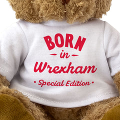 BORN IN WREXHAM (SPECIAL EDITION) - Teddy Bear - Cute - Welsh Gift Present