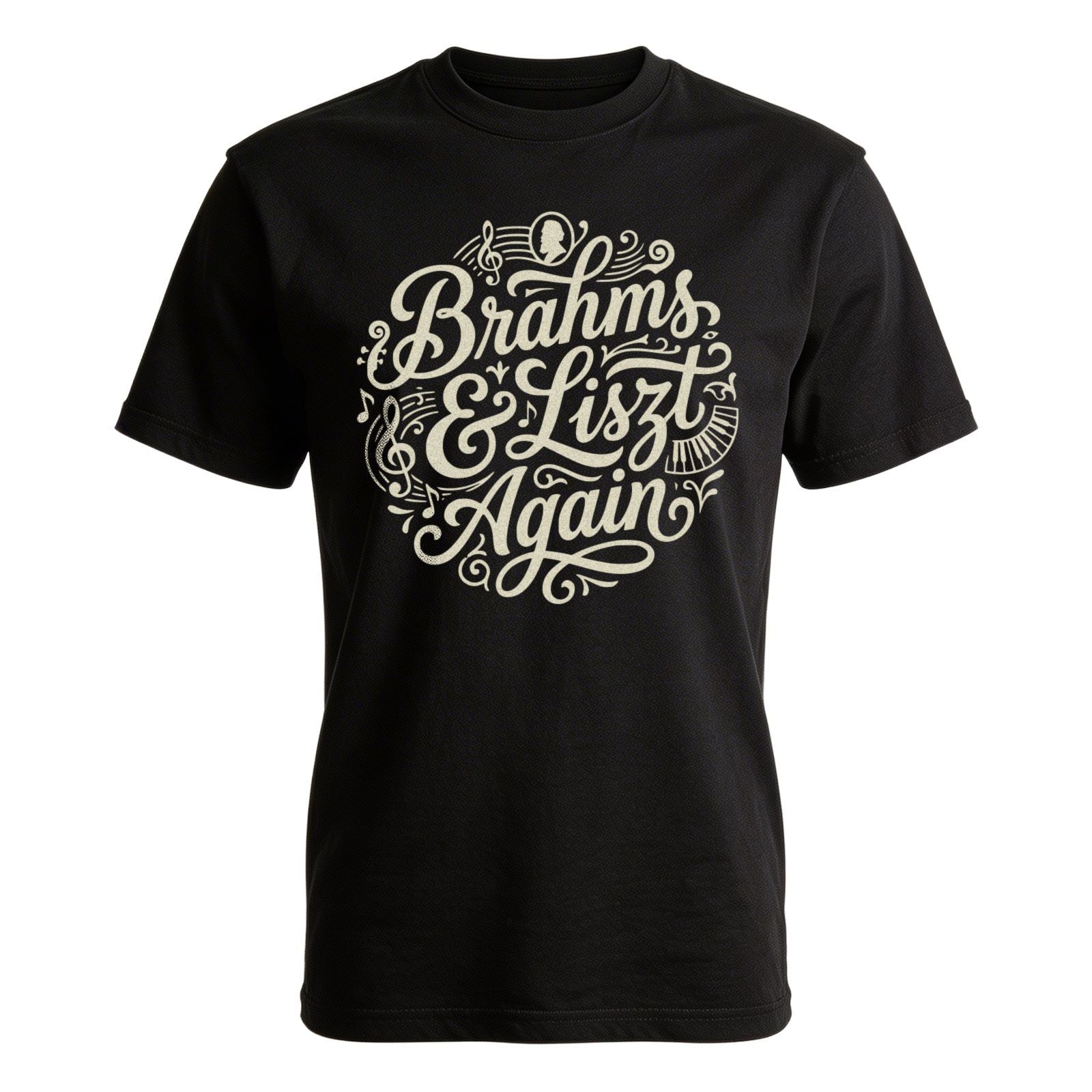BRAMHS & LISZT AGAIN - Black T-Shirt - Funny Classical Music Fan Tee