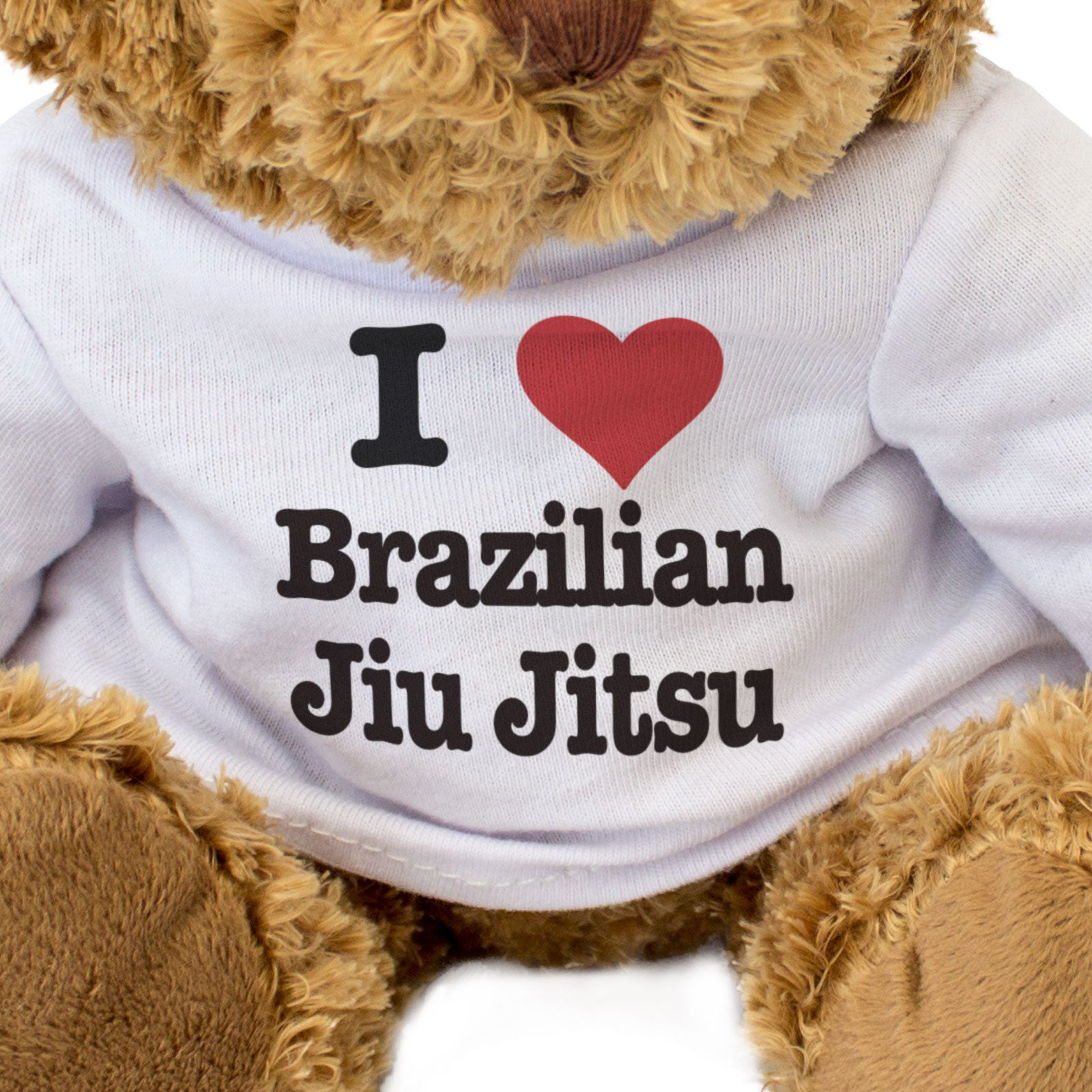 I LOVE BRAZILIAN JIU JITSU - Teddy Bear - Cute Cuddly Soft - Funny Gift Present