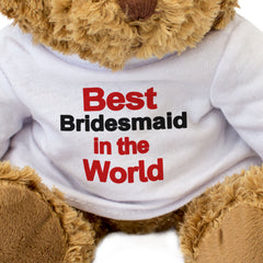 BEST BRIDESMAID IN THE WORLD - Teddy Bear - Cute - Funny Wedding Gift Present