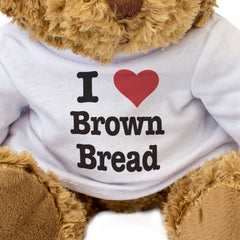 I Love Brown Bread - Teddy Bear
