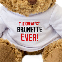 THE GREATEST BRUNETTE EVER - Teddy Bear - Cute Cuddly Soft - Funny Gift Present