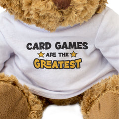 CARD GAMES ARE THE GREATEST - Teddy Bear - Cute Soft - Funny Gift Present