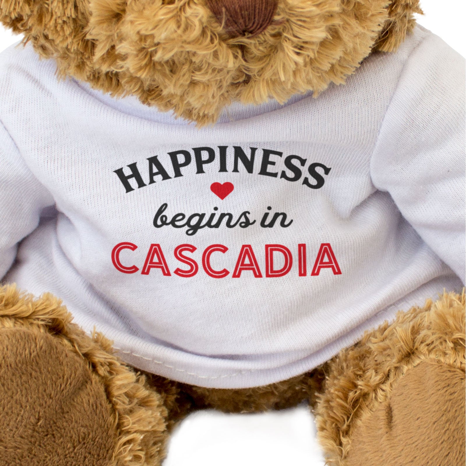 HAPPINESS BEGINS IN CASCADIA - Teddy Bear - Cute Funny - Souvenir Gift Present