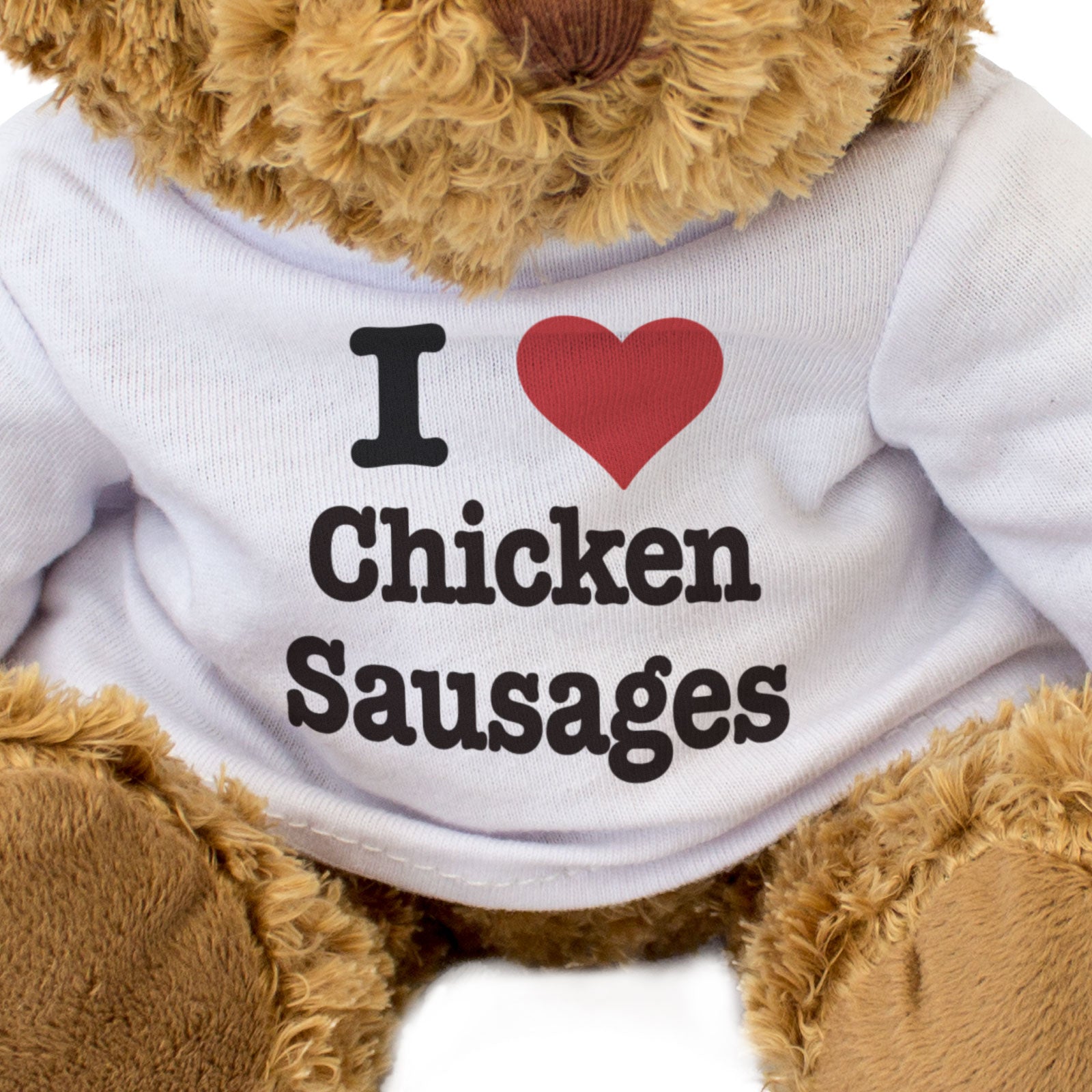 I LOVE CHICKEN SAUSAGES - Teddy Bear - Cute Cuddly Soft Adorable - Gift Present