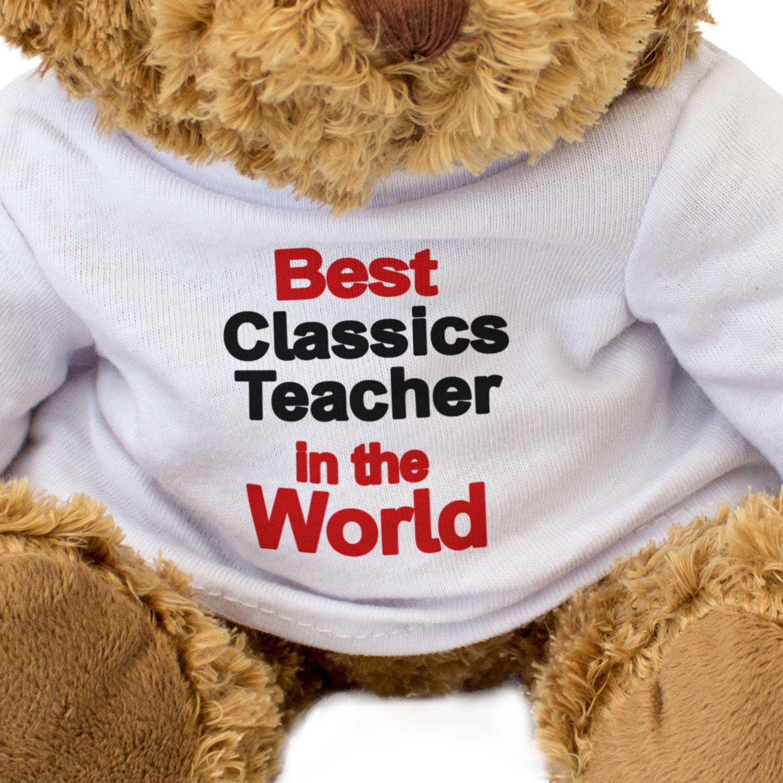 BEST CLASSICS TEACHER IN THE WORLD - Teddy Bear - Cute Cuddly - Gift Present