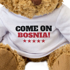 COME ON BOSNIA! - Teddy Bear - Cute Funny - Bosnian Sports Fan Gift Present