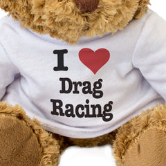 I Love Drag Racing - Teddy Bear