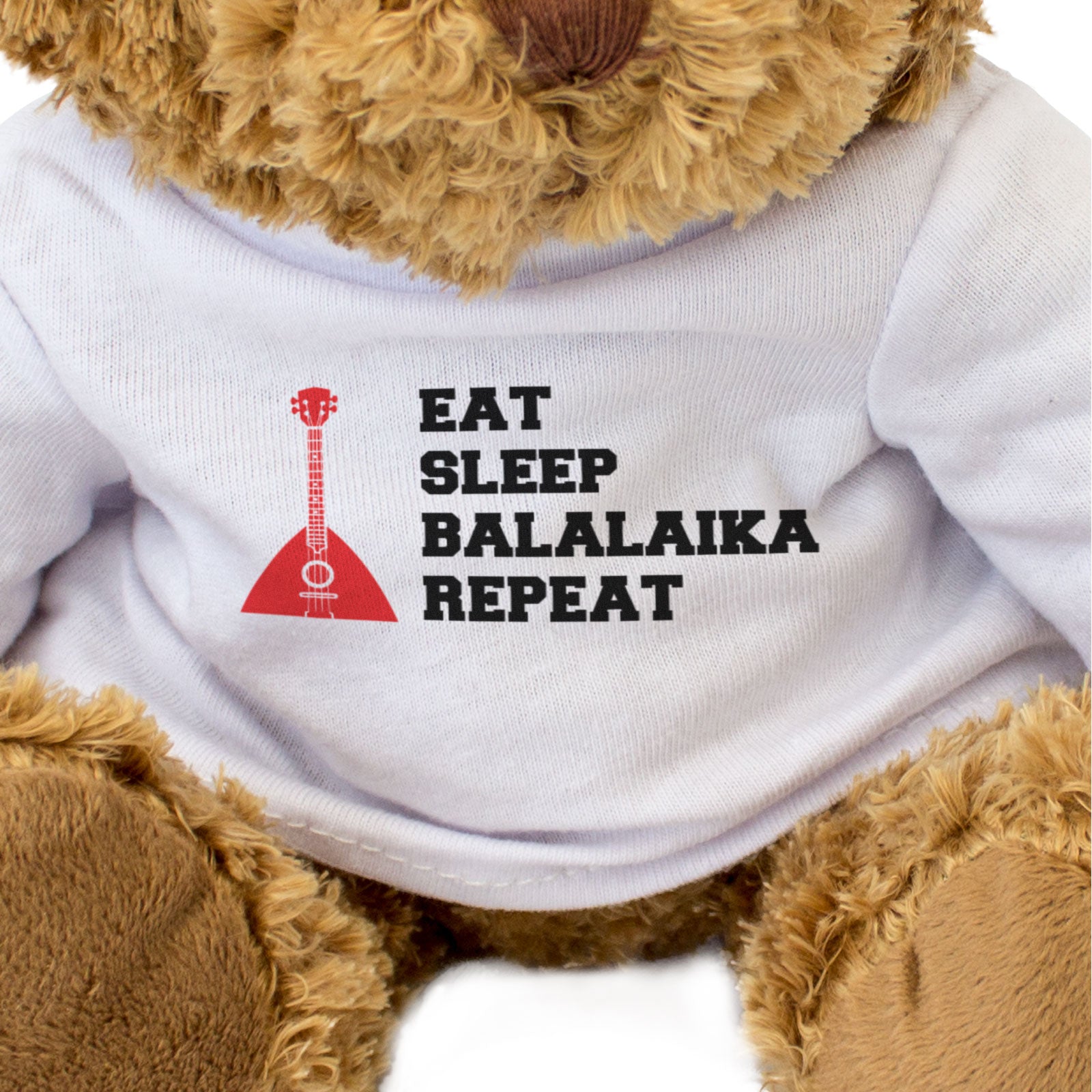 EAT SLEEP BALALAIKA REPEAT - Teddy Bear - Cute Funny - Music Gift Present