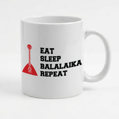 EAT SLEEP BALALAIKA REPEAT - Mug - Funny Music Gift Present