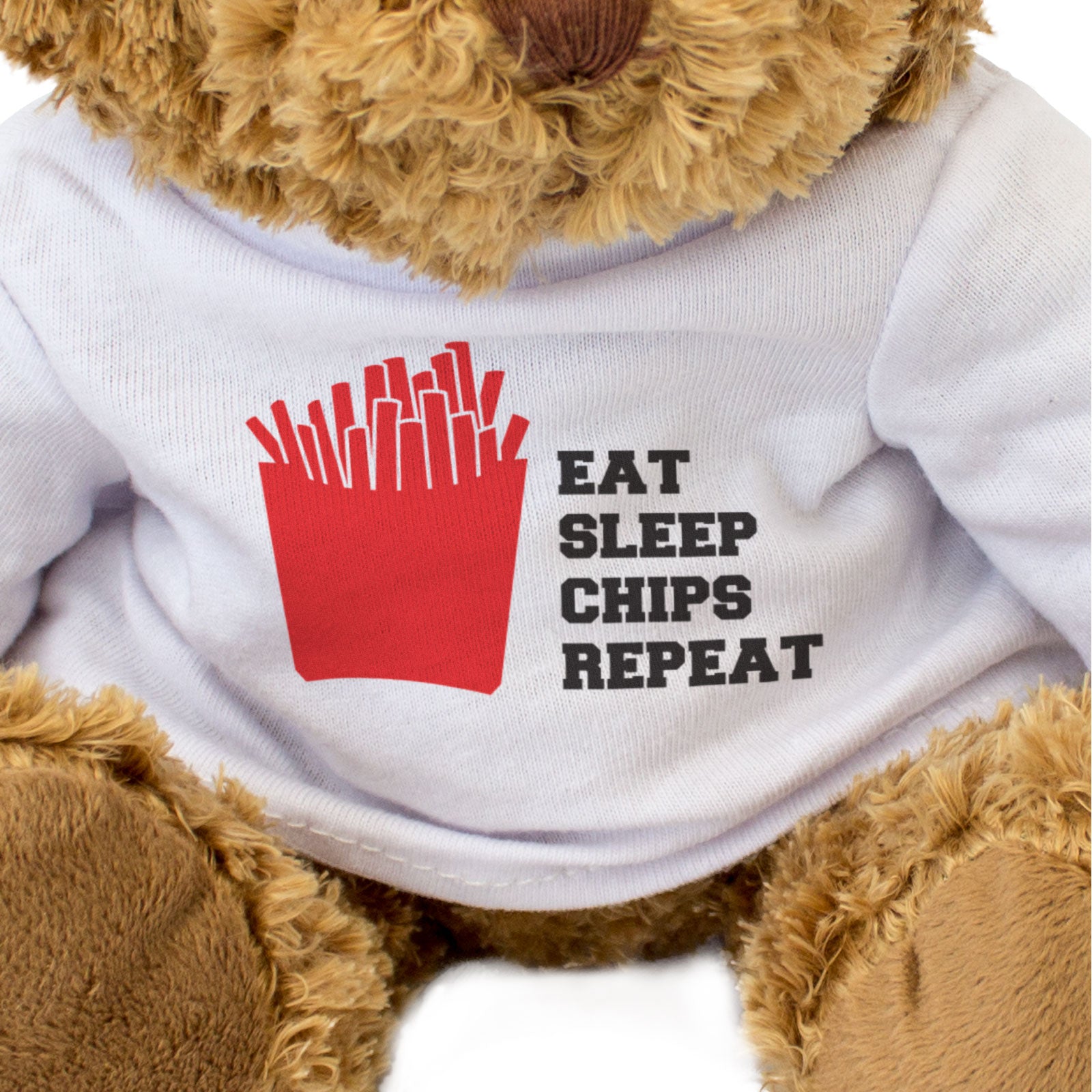 EAT SLEEP CHIPS REPEAT - Teddy Bear - Cute - Funny French Fries Gift Present