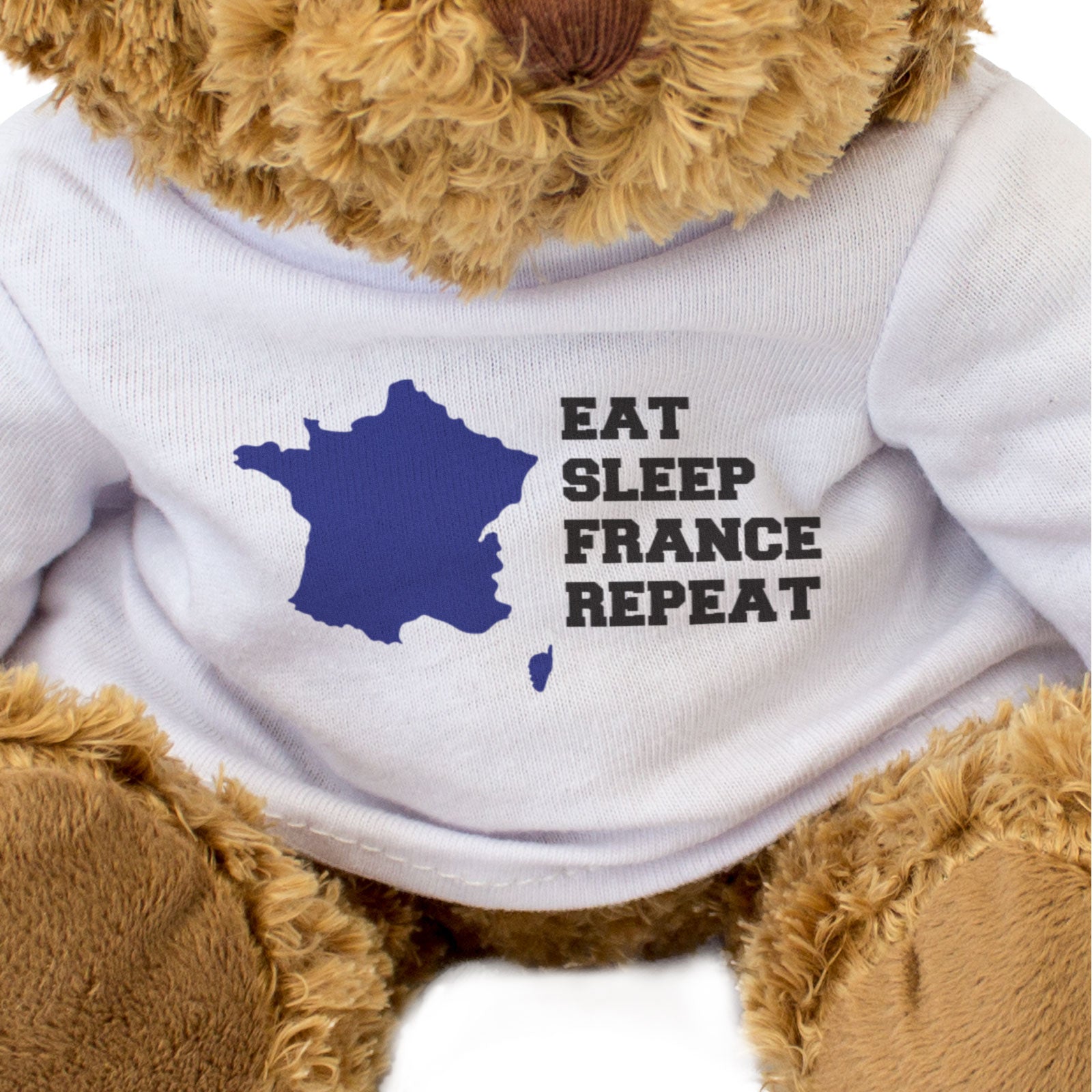 EAT SLEEP FRANCE REPEAT - Teddy Bear - Cute Cuddly - Funny French Gift Present