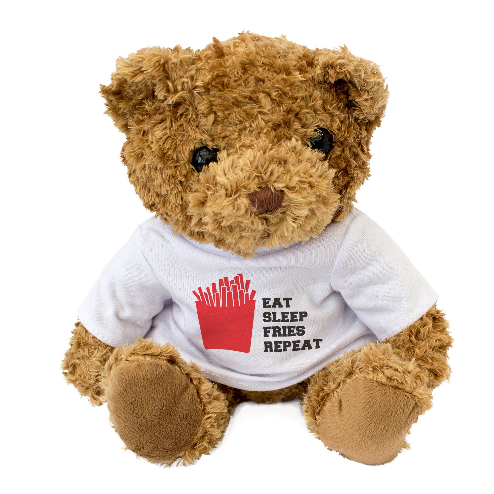 EAT SLEEP FRIES REPEAT - Teddy Bear - Cute Cuddly Soft - Funny Gift Present