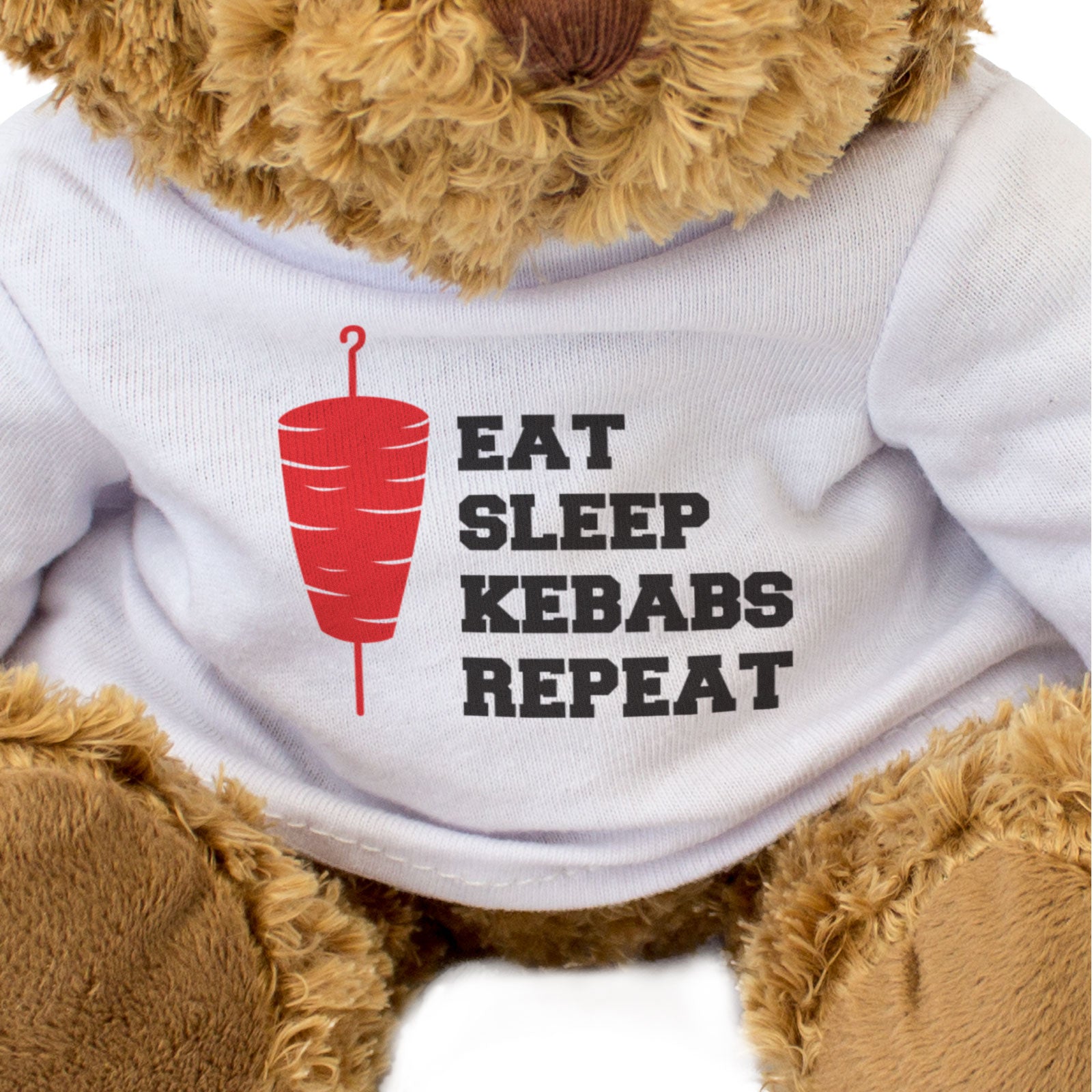 EAT SLEEP KEBABS REPEAT - Teddy Bear - Cute Cuddly Soft - Funny Gift Present