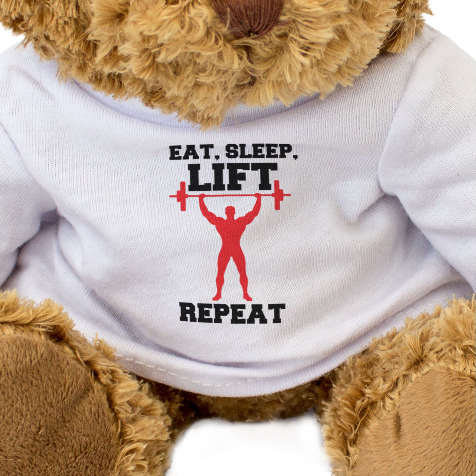 EAT SLEEP LIFT REPEAT - Teddy Bear - Cute - Funny Weightlifting Gift Present