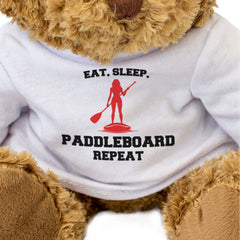 EAT SLEEP PADDLEBOARD REPEAT (WOMAN) - Teddy Bear - Cute Funny Gift Present