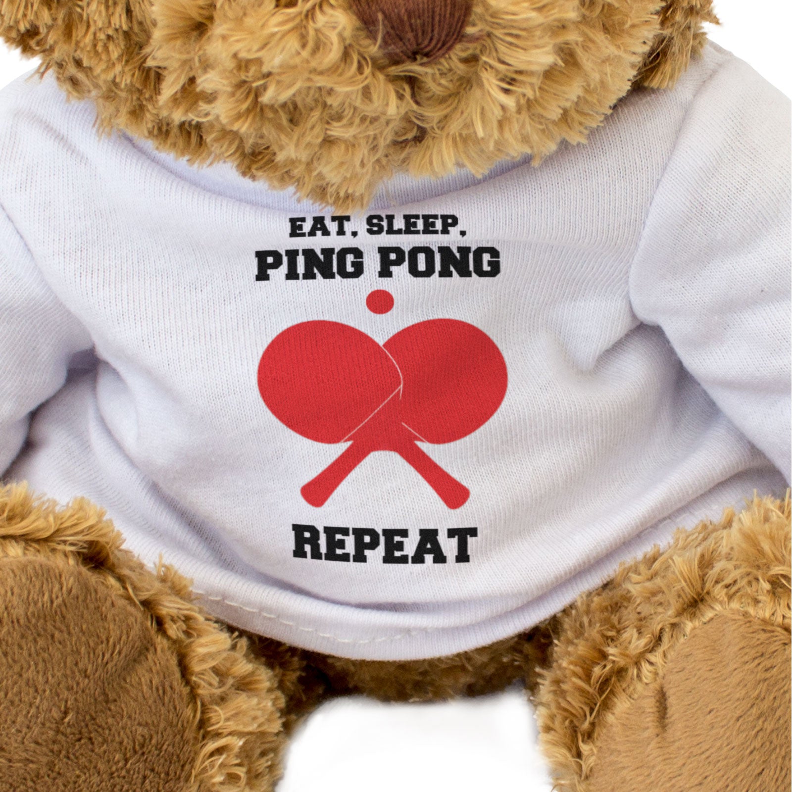 EAT SLEEP PING PONG REPEAT - Teddy Bear - Cute - Funny Table Tennis Gift Present