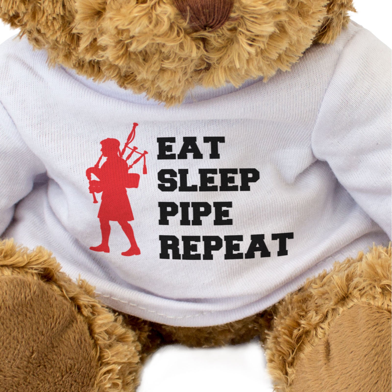 EAT SLEEP PIPE REPEAT - Teddy Bear - Cute Funny - Music Bagpipes Gift Present