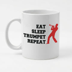 EAT SLEEP TRUMPET REPEAT (TRUMPETER) - Mug - Funny Music Gift Present