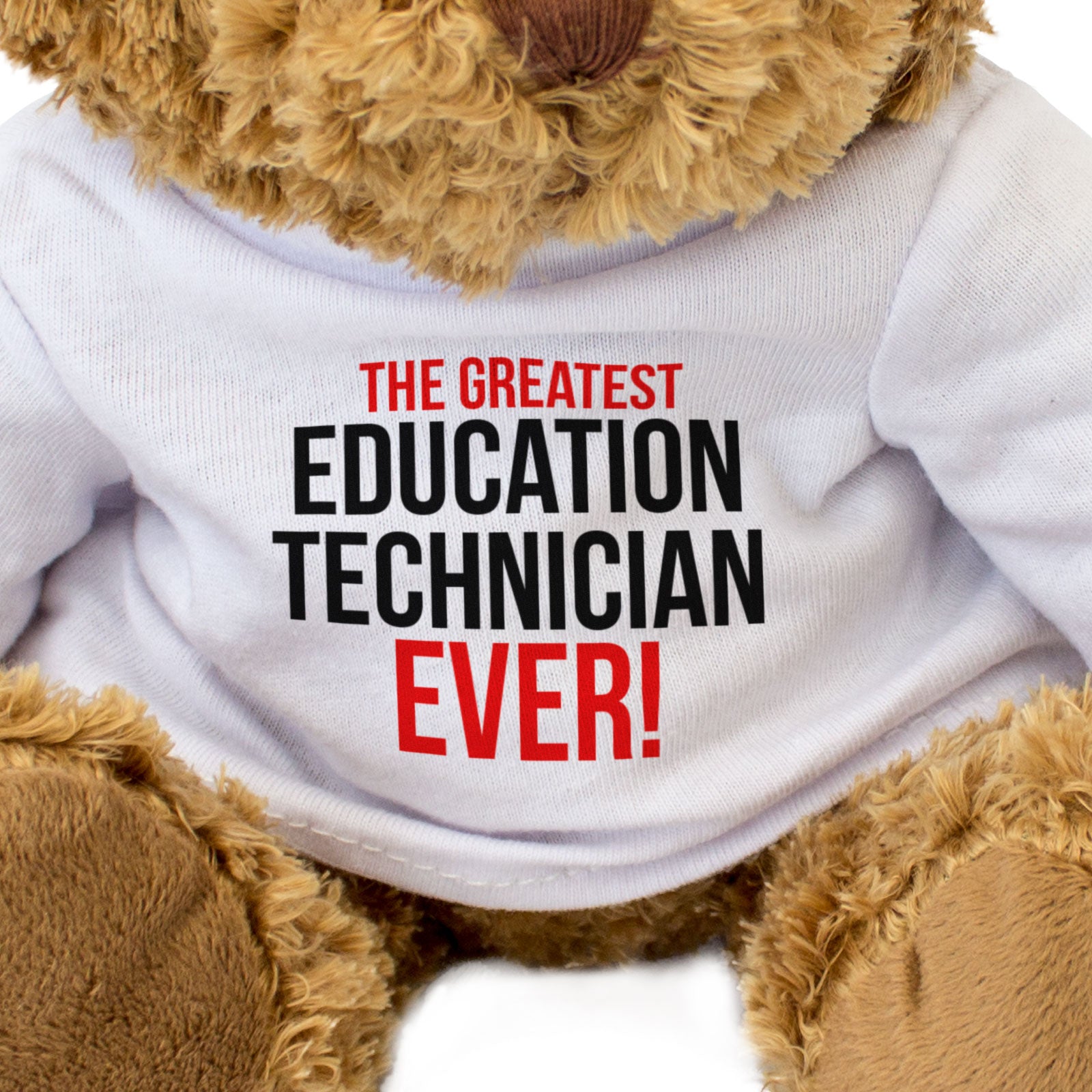 THE GREATEST EDUCATION TECHNICIAN EVER - Teddy Bear - Cute Cuddly - Gift Present